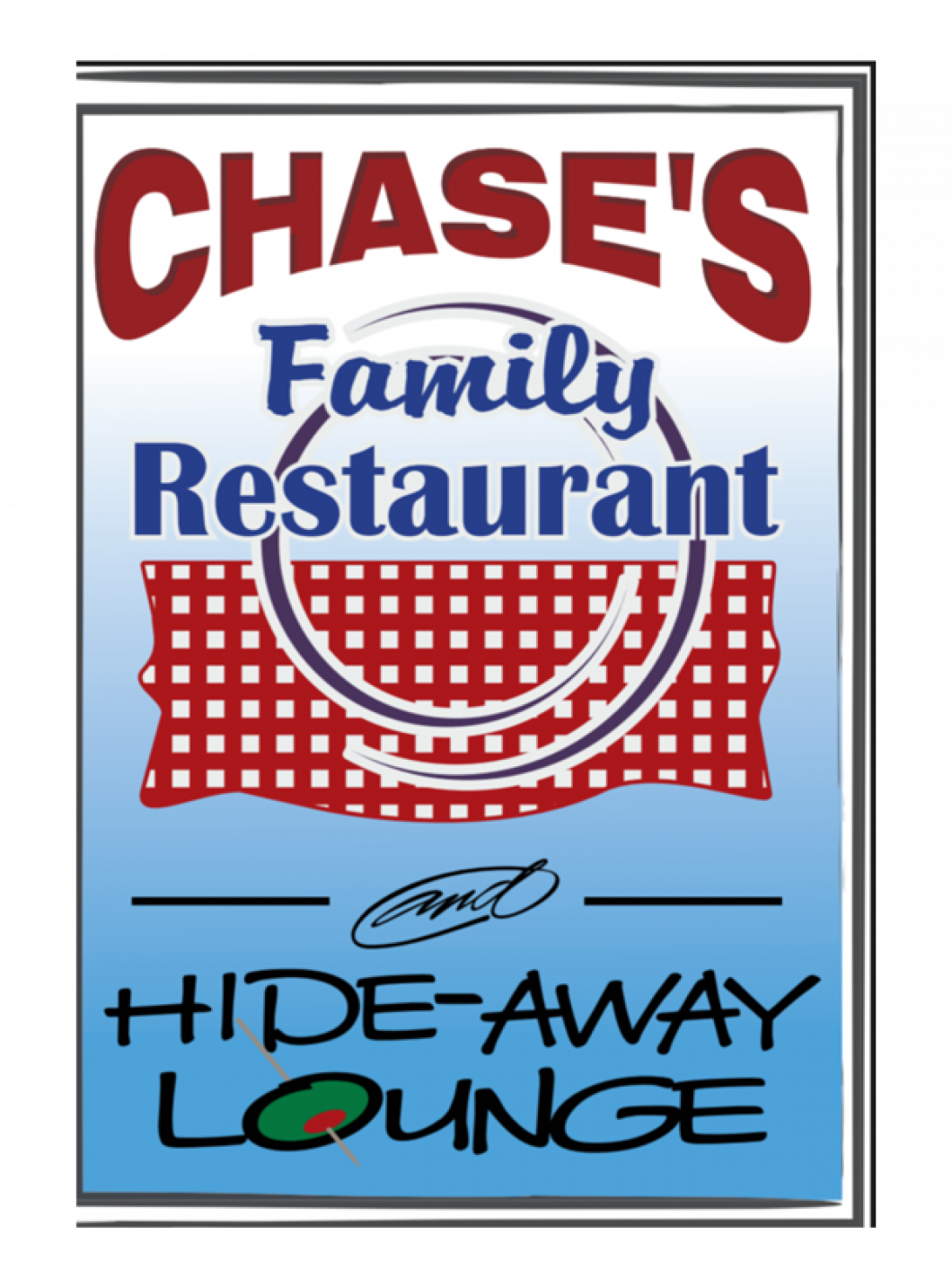 About Us Chase's Family Restaurant & HideAway Lounge
